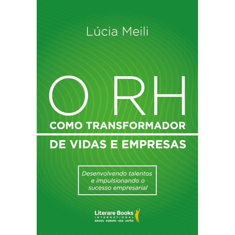 O RH como transformador de vidas e empresas: desenvolvendo talentos e impulsionando o sucesso empresarial
