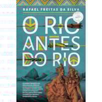 O RIO ANTES DO RIO