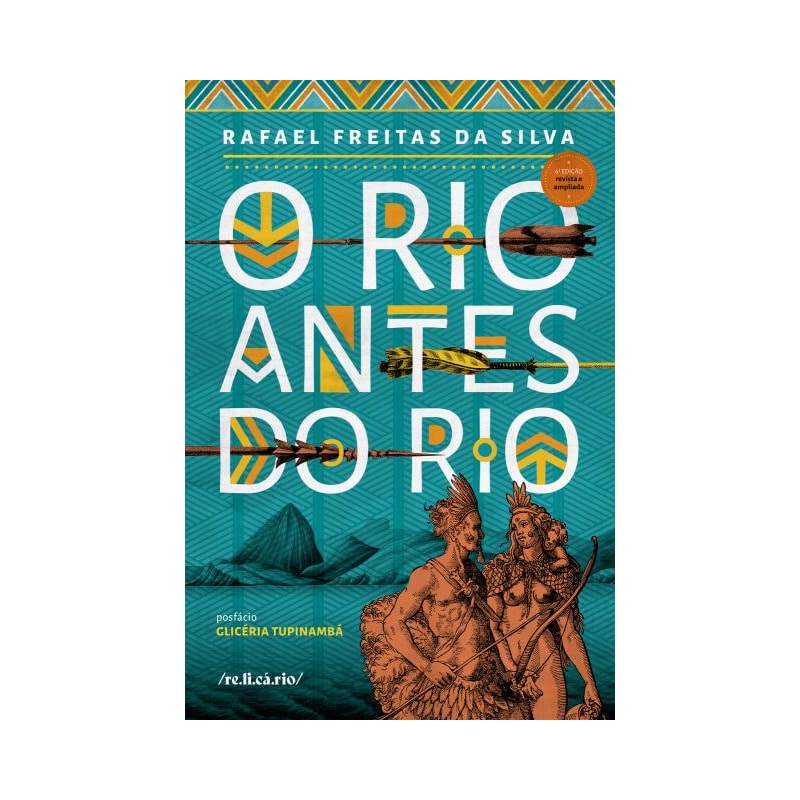 O RIO ANTES DO RIO: [6ª EDIÇÃO REVISTA E AMPLIADA]