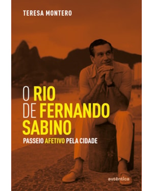 O RIO DE FERNANDO SABINO: PASSEIO AFETIVO PELA CIDADE