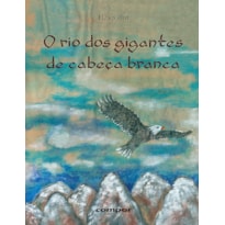 O RIO DOS GIGANTES DE CABEÇA BRANCA