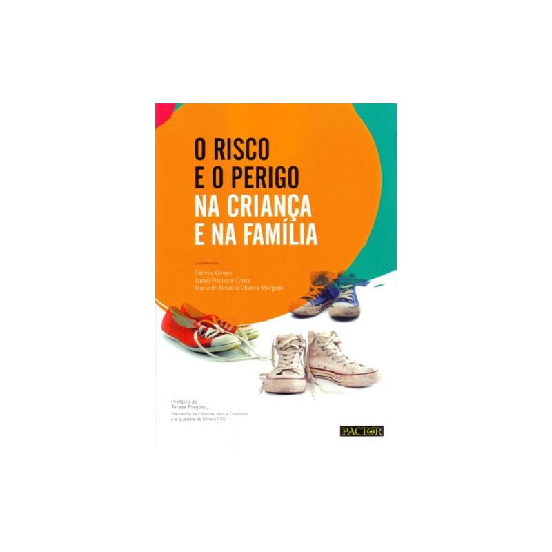 O risco e o perigo na criança e na família