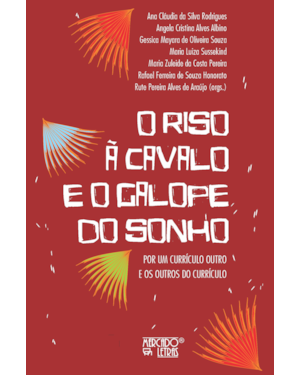 O riso à cavalo e o galope do sonho: Por um currículo outro e os outros do currículo