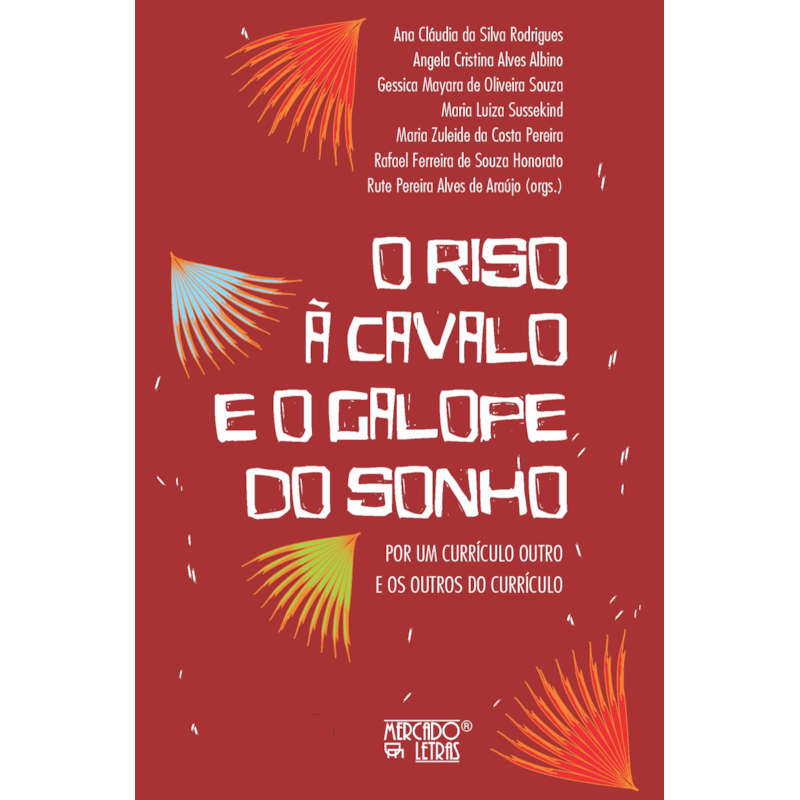 O riso à cavalo e o galope do sonho: Por um currículo outro e os outros do currículo