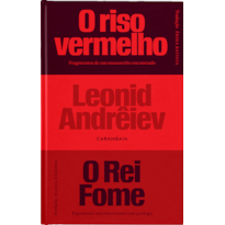 O RISO VERMELHO E O REI FOME: O RISO VERMELHO - FRAGMENTOS DE UM MANUSCRITO ENCONTRADO E O REI FOME - ESPETÁCULO EM CINCO CENAS COM PRÓLOGO
