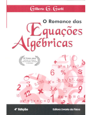 O ROMANCE DAS EQUAÇÕES ALGÉBRICAS