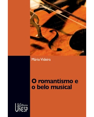 O ROMANTISMO E O BELO MUSICAL