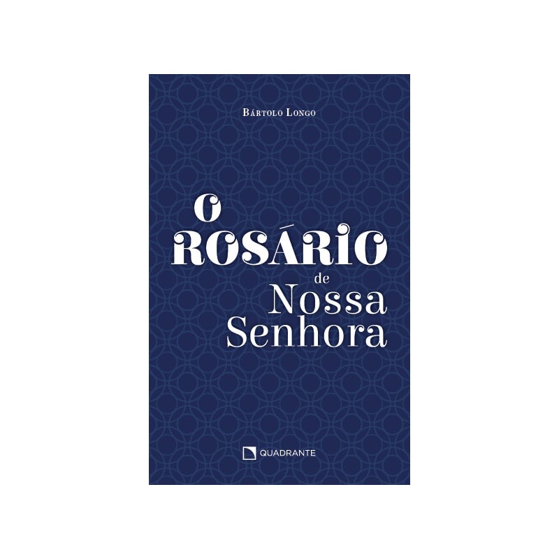 O ROSÁRIO DE NOSSA SENHORA