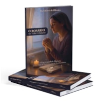 O ROSÁRIO NA VIDA COTIDIANA