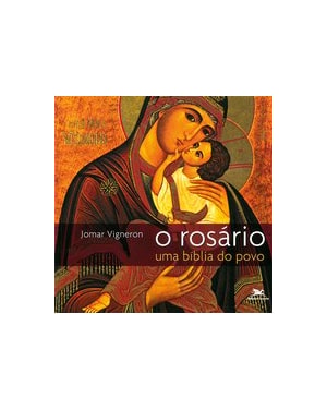 O ROSÁRIO, UMA BÍBLIA DO POVO
