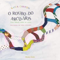 O ROUBO DO ARCO-ÍRIS: UMA FÁBULA SOBRE AS CORES