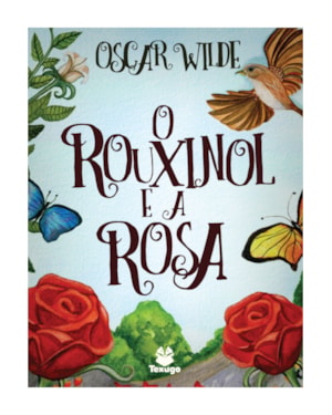O ROUXINOL E A ROSA