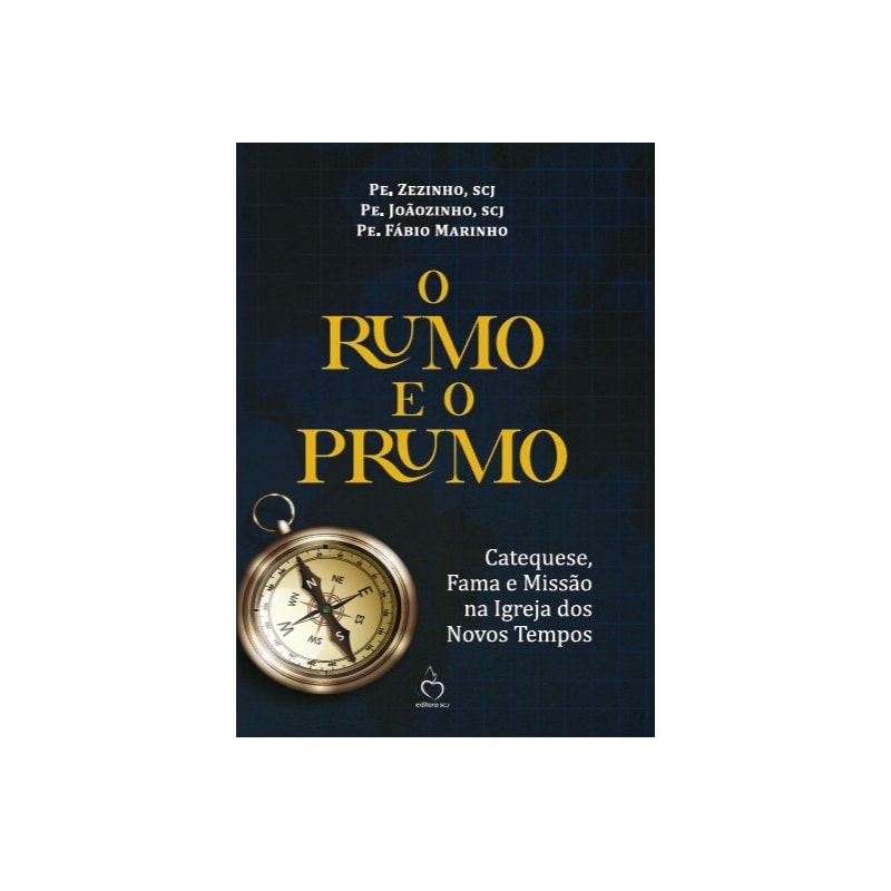O RUMO E O PRUMO