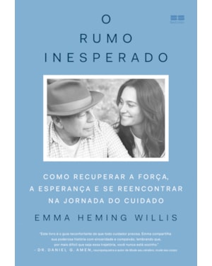 O RUMO INESPERADO: COMO RECUPERAR A FORÇA, A ESPERANÇA E SE REENCONTRAR NA JORNADA DO CUIDADO