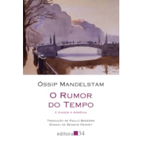 O RUMOR DO TEMPO E VIAGEM À ARMÊNIA
