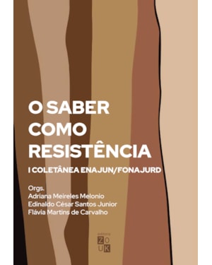 O SABER COMO RESISTÊNCIA - I COLETÂNEA ENAJUM/FORNAJUD