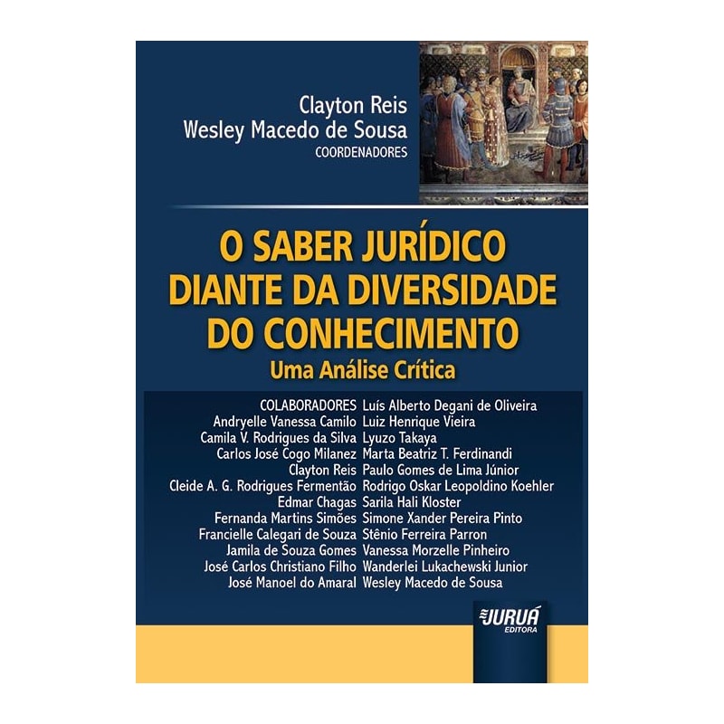 O SABER JURÍDICO DIANTE DA DIVERSIDADE DO CONHECIMENTO - UMA ANÁLISE CRÍTICA