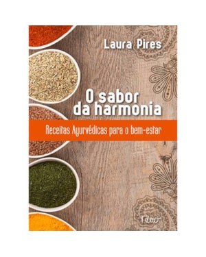 O SABOR DA HARMONIA: RECEITAS AYURVÉDICAS PARA O BEM-ESTAR