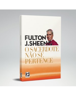O SACERDOTE NÃO SE PERTENCE