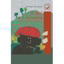 O SACI E O CURUPIRA