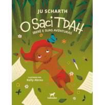 O SACI TDAH: IBERÊ E SUAS AVENTURAS