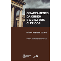 O Sacramento da Ordem e a Vida dos Clérigos