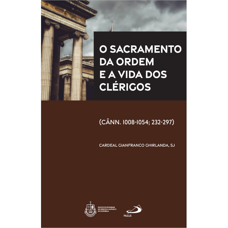 O Sacramento da Ordem e a Vida dos Clérigos