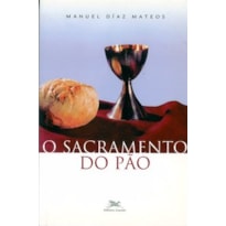 O SACRAMENTO DO PÃO