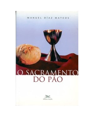 O SACRAMENTO DO PÃO