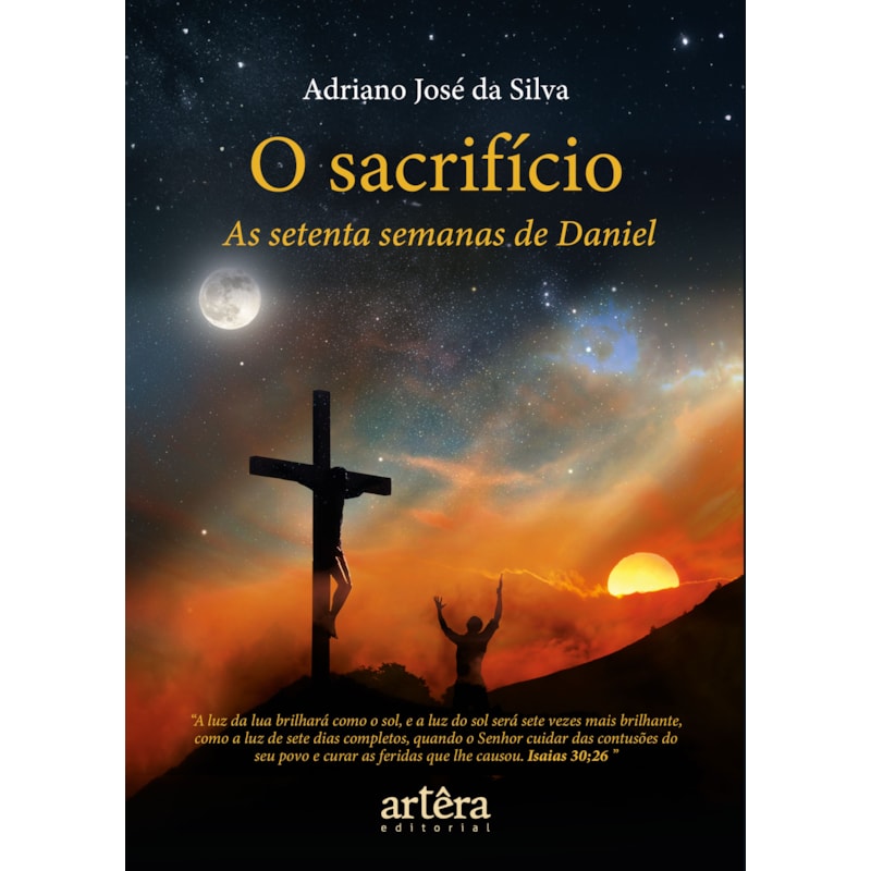 O SACRIFÍCIO: AS SETENTA SEMANAS DE DANIEL