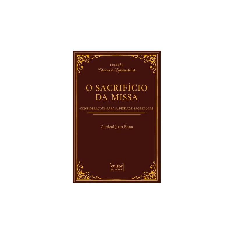 O SACRIFÍCIO DA MISSA