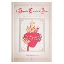 O SAGRADO CORAÇÃO DE JESUS SEGUNDO SANTO AFONSO MARIA DE LIGÓRIO
