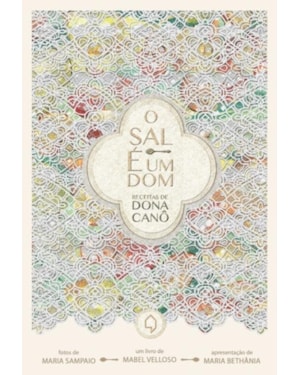 O SAL É UM DOM: RECEITAS DE DONA CANÔ
