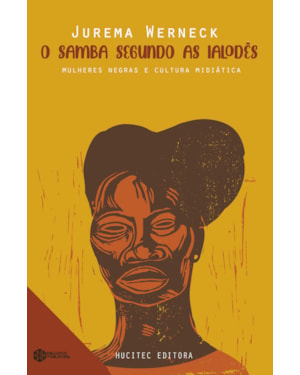 O SAMBA SEGUNDO OS IALODÊS: MULHERES NEGRAS E CULTURA MIDIÁTICA