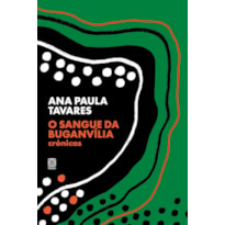 O SANGUE DA BUGANVÍLIA: CRÓNICAS