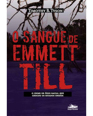 O SANGUE DE EMMETT TILL: O CRIME DE ÓDIO RACIAL QUE CHOCOU OS ESTADOS UNIDOS