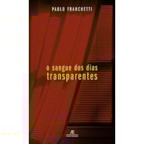 O SANGUE DOS DIAS TRANSPARENTES