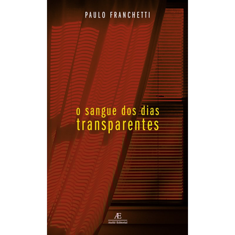 O SANGUE DOS DIAS TRANSPARENTES