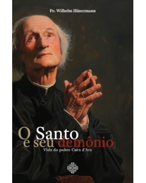 O SANTO E SEU DEMÔNIO