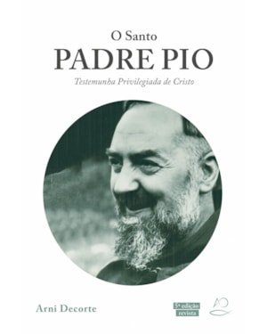 O SANTO PADRE PIO