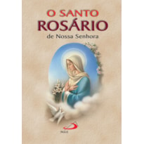 O Santo Rosário de Nossa Senhora