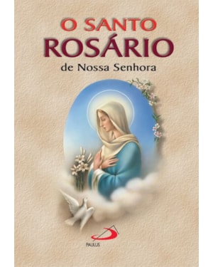 O Santo Rosário de Nossa Senhora