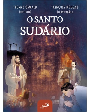 O SANTO SUDÁRIO
