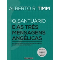 O SANTUÁRIO E AS TRÊS MENSAGENS ANGÉLICAS