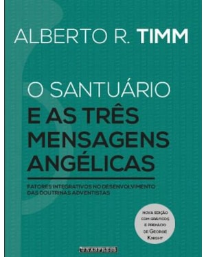 O SANTUÁRIO E AS TRÊS MENSAGENS ANGÉLICAS