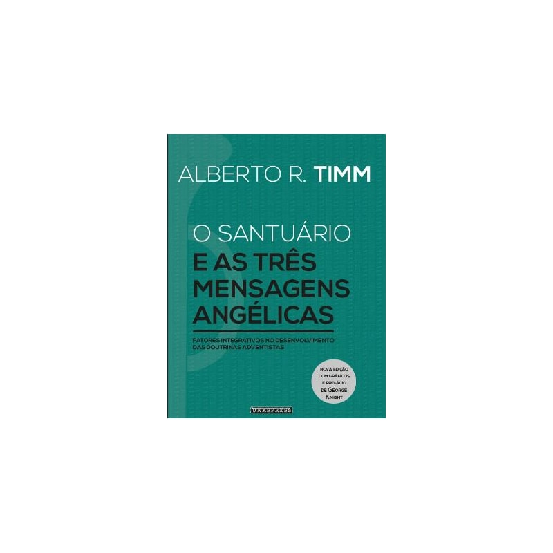O SANTUÁRIO E AS TRÊS MENSAGENS ANGÉLICAS