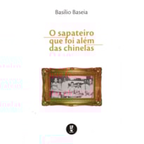 O SAPATEIRO QUE FOI ALÉM DAS CHINELAS