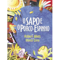 O SAPO E O PORCO- ESPINHO