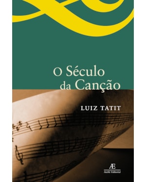 O SÉCULO DA CANÇÃO
