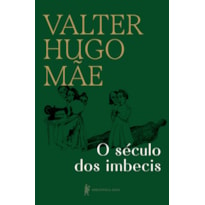 O SÉCULO DOS IMBECIS